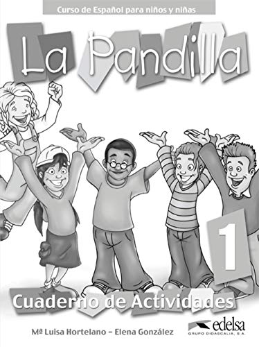 Pandilla 1 - libro de ejercicios: Cuaderno de ejercicios 1 (La pandilla) von Edelsa-Grupo Didascalia,SA